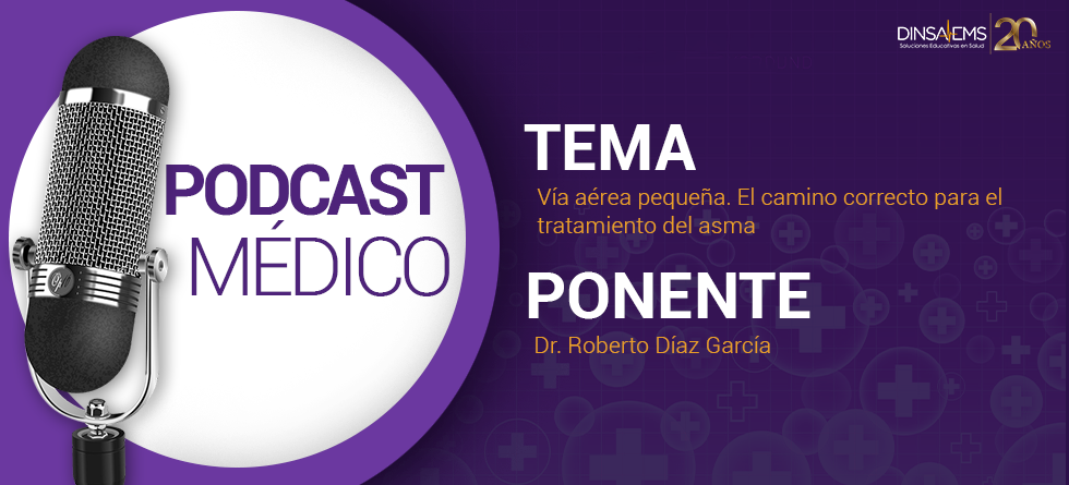 Vía aérea pequeña. El camino correcto para el tratamiento del asma | PODCAST