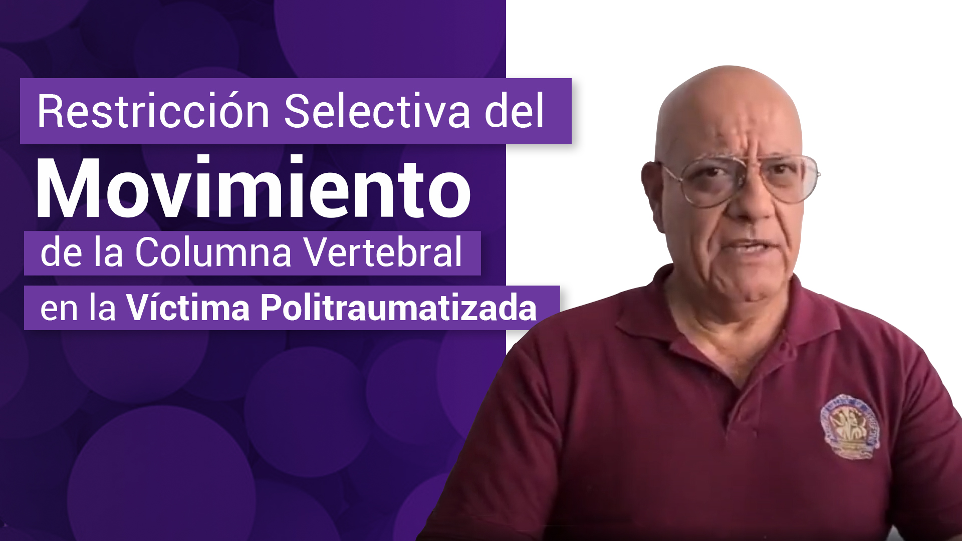 RESTRICCIÓN SELECTIVA DEL MOVIMIENTO DE LA COLUMNA VERTEBRAL EN LA VÍCTIMA POLITRAUMATIZADA.