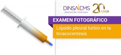 Líquido Pleural turbio en la toracocentesis | Examen fotográfico