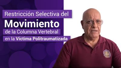 RESTRICCIÓN SELECTIVA DEL MOVIMIENTO DE LA COLUMNA VERTEBRAL EN LA VÍCTIMA POLITRAUMATIZADA.