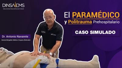 EL Paramédico y Politrauma Prehospitalario | CASO SIMULADO