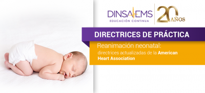 Reanimación neonatal: directrices actualizadas de la American Heart Association | DIRECTRICES DE PRÁCTICA