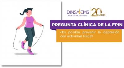 Preguntas Clínicas de la Family Physicians Inquiries Network (FPIN) Actividad física y prevención de la depresión