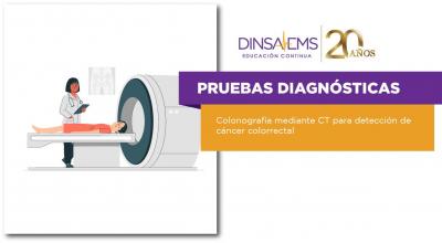 PRUEBAS DIAGNÓSTICAS. Colonografía mediante CT para detección de cáncer colorrectal