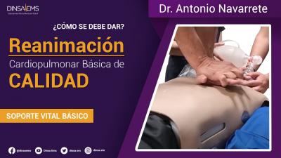 ¿Cómo dar una Reanimación Cardiopulmonar Básica de Calidad? | Soporte Vital Básico